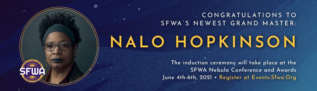 Congratulations to SFWA's newest grand master, Nalo Hopkinson