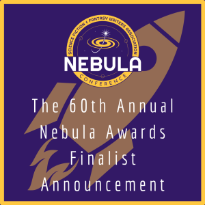 Nebula Awards Conference logo, with the words "The 60th Annual Nebula Awards Finalist Announcement"